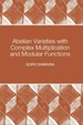 Abelian Varieties With Complex Multiplication and Modular Functions