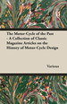 The Motor-Cycle of the Past-a Collection of Classic Magazine Articles on the History of Motor-Cycle Design