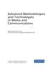 Advanced Methodologies and Technologies in Media and Communications