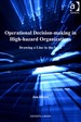 Operational Decision-Making in High-Hazard Organizations: Drawing a Line in the Sand
