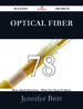 Optical Fiber 78 Success Secrets-78 Most Asked Questions on Optical Fiber-What You Need to Know