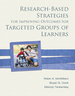 Research-Based Strategies for Improving Outcomes for Targeted Groups of Learners