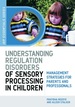 Understanding Regulation Disorders of Sensory Processing in Children