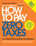 How to Pay Zero Taxes, 2017: Your Guide to Every Tax Break the Irs Allows