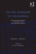 On the Margins of Crusading: the Military Orders, the Papacy and the Christian World