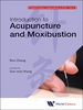 World Century Compendium to Tcm-Volume 6: Introduction to Acupuncture and Moxibustion