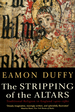 The Stripping of the Altars: Traditional Religion in England, 14001580, Second Edition