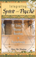 Integrating Spirit and Psyche