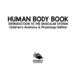 Human Body Book | Introduction to the Muscular System | Children's Anatomy & Physiology Edition