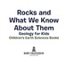 Rocks and What We Know About Them-Geology for Kids | Children's Earth Sciences Books