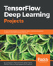 Tensorflow Deep Learning Projects