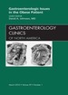 Gastroenterologic Issues in the Obese Patient, an Issue of Gastroenterology Clinics