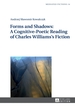 Forms and Shadows: a Cognitive-Poetic Reading of Charles Williams's Fiction