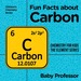 Fun Facts About Carbon: Chemistry for Kids the Element Series | Children's Chemistry Books