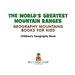 The World's Greatest Mountain Ranges-Geography Mountains Books for Kids | Children's Geography Book