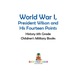 World War I, President Wilson and His Fourteen Points-History 5th Grade | Children's Military Books