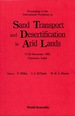 Sand Transport and Desertification in Arid Lands-Proceedings of the International Workshop