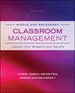 Middle and Secondary Classroom Management: Lessons From Research and Practice