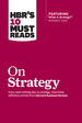 Hbr's 10 Must Reads on Strategy (Including Featured Article "What is Strategy? " By Michael E. Porter)