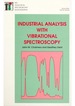 Industrial Analysis With Vibrational Spectroscopy