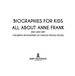 Biographies for Kids-All About Anne Frank: Who Was She? -Children's Biographies of Famous People Books