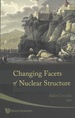 Changing Facets of Nuclear Structure