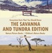 Ecosystem Facts That You Should Know-the Savanna and Tundra Edition-Nature Picture Books | Children's Nature Books