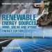 Renewable Energy Sources-Wind, Solar and Hydro Energy Edition: Environment Books for Kids | Children's Environment Books