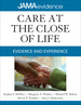 Care at the Close of Life: Evidence and Experience