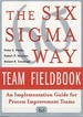 The Six Sigma Way Team Fieldbook: an Implementation Guide for Process Improvement Teams