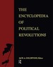 The Encyclopedia of Political Revolutions