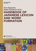 Handbook of Japanese Lexicon and Word Formation