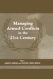 Managing Armed Conflicts in the 21st Century