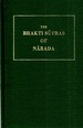 The Bhakti Sutras of Narada (Sacred Books of the Hindus No. 7, Pt. 1)