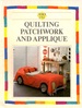 French Style: Quilting, Patchwork and Applique