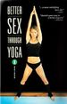 Better Sex Through Yoga 1-Beginner