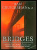 Dan Cruickshank's Bridges: Heroic Designs That Changed the World