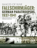 Fallschirmjger. Volume 1: German Paratroopers, 1937-1941 (Images of War)