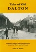 Tales of Old Dalton: Legends, Stories and Reminiscences About the Town and Its People