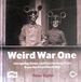 Weird War One