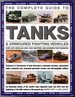 The Complete Guide to Tanks & Armored Fighting Vehicles: Over 400 Vehicles and 1200 Wartime and Modern Photographs