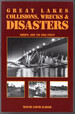 Great Lakes Collisions, Wrecks & Disasters: Ships 400 to 998 Feet