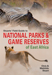 Stuarts' Field Guide to National Parks & Game Reserves of East Africa. (Struik Nature Field Guides)