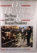 On Bended Knee: the Press and the Reagan Presidency