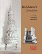 Hei Diskutiert: Kachelfen-Geschichte, Technologie, Restaurierung; Beitrge Der Internationalen Tagung Der Fachgruppe Kunsthandwerk Im Verband Der Restauratoren E.V. Vom 10. Bis 12. Januar 2008 Im Germanischen Nationalmuseum [Gebundene Ausgabe] Von...