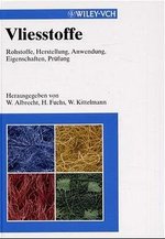 Vliesstoffe. Rohstoffe, Herstellung, Anwendung, Eigenschaften, Prfung [Gebundene Ausgabe] W Albrecht Geovliesstoffe Bauvliesstoffe Agrarvliesstoffe Schichttrgerstoffe Fahrzeugindustrie Papiermaschinenbespannungen