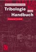 Tribologie-Handbuch Reibung Und Verschlei Reiben Tribophysik Tribotechnik Verschleiss Maschinenbau Maschinentechnik Maschinenbau Fertigungstechnik Technik Maschinenbau Fertigungstechnik Reibungsmechanismen Und-Arten Reibungs-Und Verschleipr...