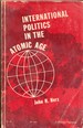 International Politics in the Atomic Age