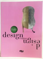 Design Contre Design: Deux Sicles De Crations