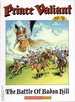 Prince Valiant: the Battle of Badon Hill: Volume Thirty-Two (32)